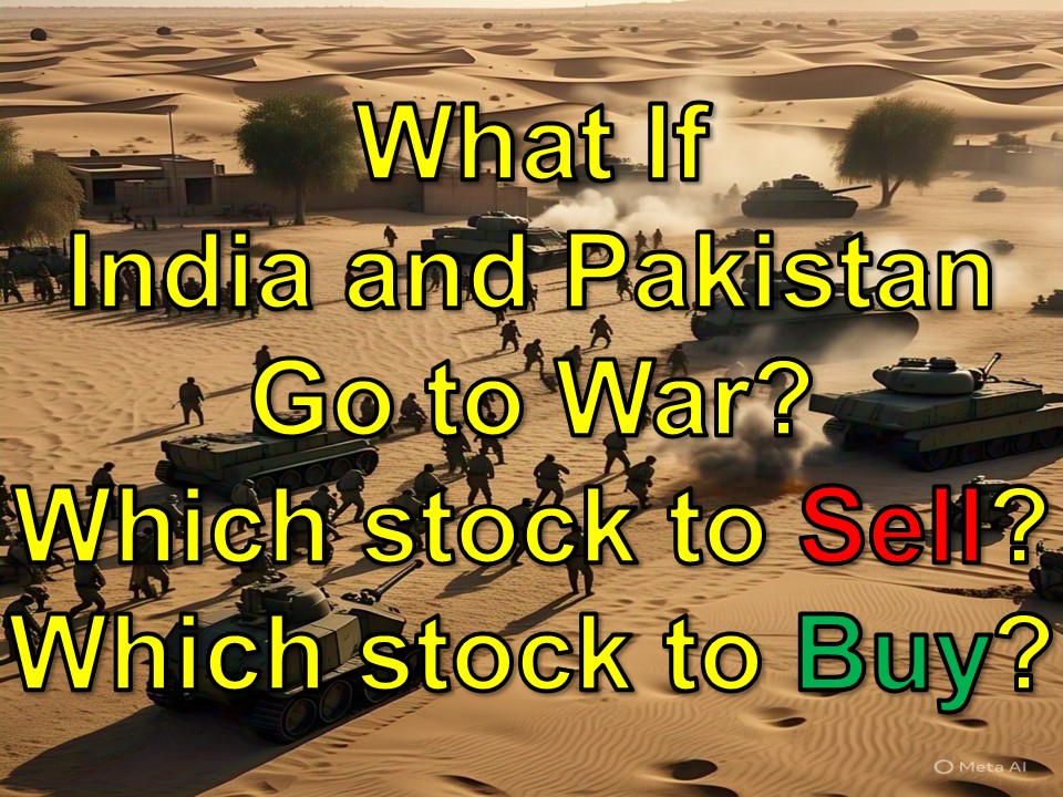 What If India and Pakistan Go to War? – Full Sector-Wise Stock Market Impact, Safe Investment Strategies